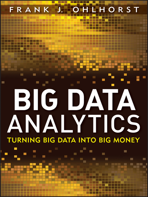 Title details for Big Data Analytics by Frank J. Ohlhorst - Available